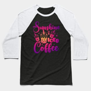 Sunshine and Iced Coffee Funny Summer Beach Sunshine Baseball T-Shirt